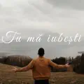 Tu mă iubești