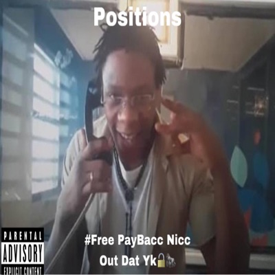 Positions (feat. PayBacc Nicc) [Free PayBaccNicc] - Single