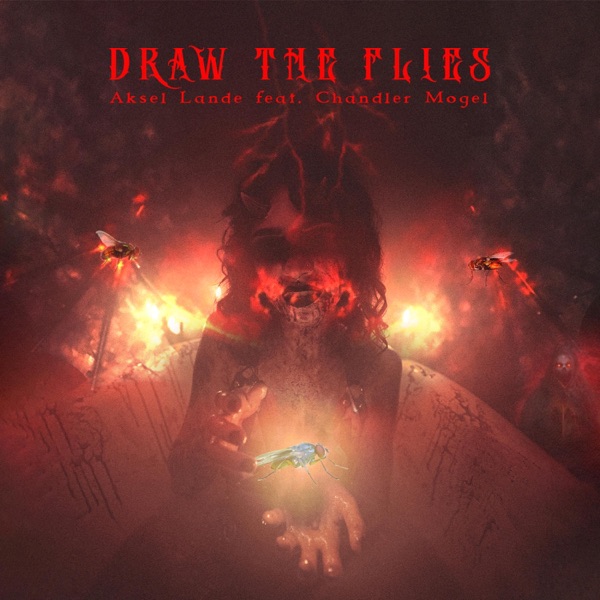 Draw the Flies (feat. Chandler Mogel)