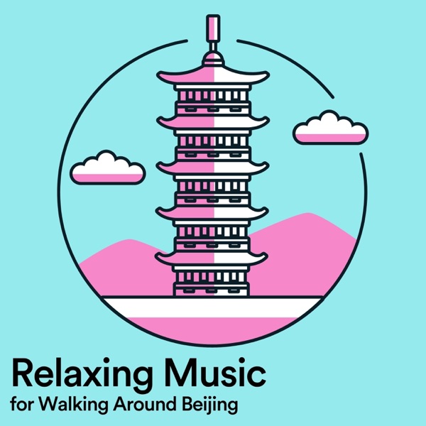 Relaxing Music for Walking Around Beijing