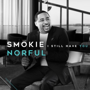Smokie Norful I Still Have You