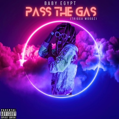 Pass the Gas (Trigga Woodz) - Single