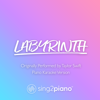 Labyrinth (Shortened) [Originally Performed by Taylor Swift] [Piano Karaoke Version] - Sing2Piano