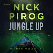 Jungle Up (The Thomas Prescott Series) - Nick Pirog