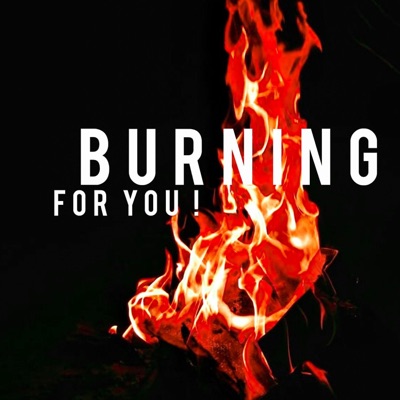 Burning For You ! - Single