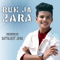 Ruk Ja Zara - Single - Satyajeet Jena