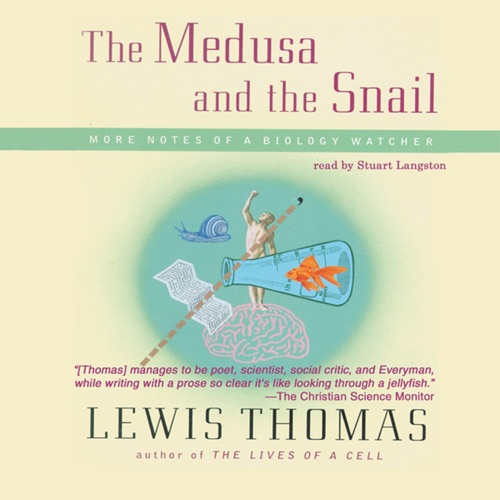 The Medusa and the Snail: More Notes of a Biology Watcher cover