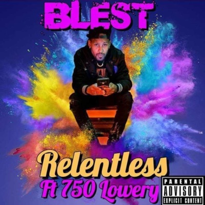 Relentless (feat. 750 Lowery) - Single