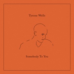 Somebody To You