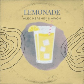 Lemonade Alec Hershey & Awon
