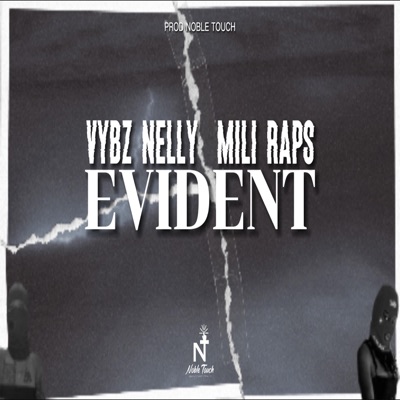 Evident (feat. Vybz Nelly & Mili Raps) - Single