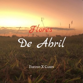 Flores de Abril (feat. Freudo No Beat & Camps) Gazamob