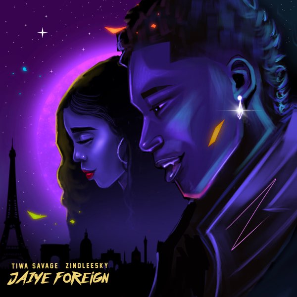 Jaiye Foreign - Single - Album by Tiwa Savage & Zinoleesky - Apple Music