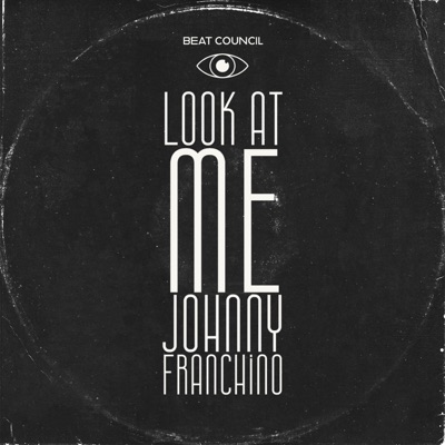 Look At Me (feat. Johnny Franchino) - Single