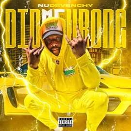 Did Me Wrong Nu Devenchy