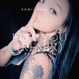 For you (feat. Shon) [Remix] SaMii SaNity