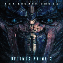 Optimus Prime 2 Marqus Anthony, Choirboy Bell & Mission