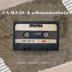 Iphutha (feat. Mabuda Banger & Shwelly M)