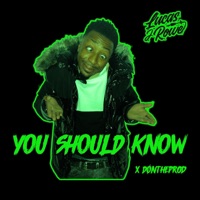 You Should Know - Single - Lucas J Rowe & DonTheProd