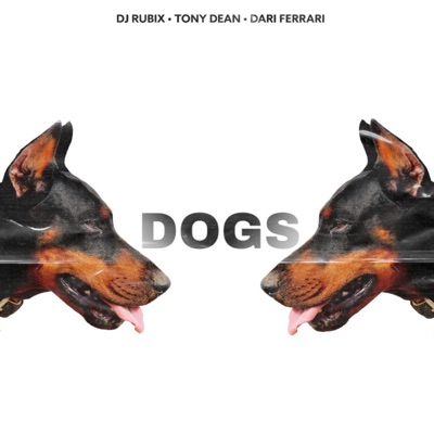 DOGS (feat. Tony Dean & Dari Ferrari) - Single