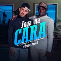 Joga na Cara (Versão Speed) - Single - MC Braz & Mc Gabluca