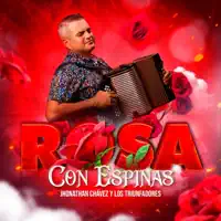 Rosa Con Espinas — Jhonathan Chávez y los Triunfadores