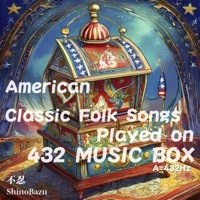 American Classic Folk Songs Played on 432Music Box
