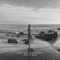 Feet On the Earth - Nellie Mar