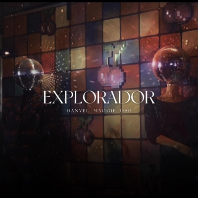 Explorador (feat. Maggie Germán & DSB) - Single