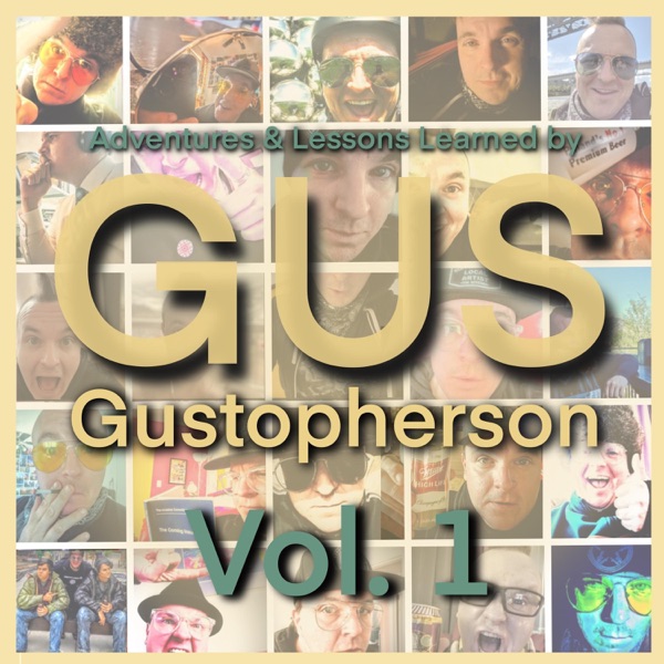 Adventures & Lessons Learned by Gus Gustopherson, Vol. 1 (feat. Enoch Attey)