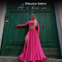 A E Din Se - Single - Shkurta Selimi