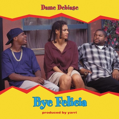 Bye Felicia - Single