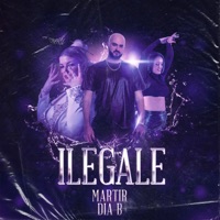 Ilegale - Single - Martir & Dia B