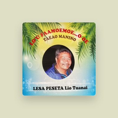 Listen to Lesa Lio Tuana'i, watch music videos, read bio, see tour dates & more!