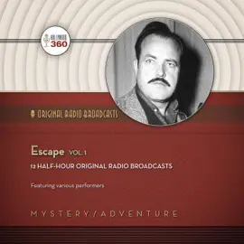 Escape, Vol. 1 (The Classic Radio Collection)