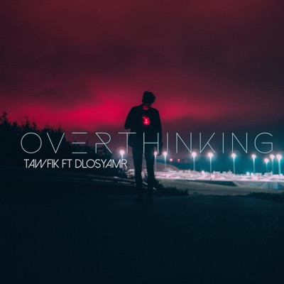 Overthinking (feat. Dlosyamr) - Single