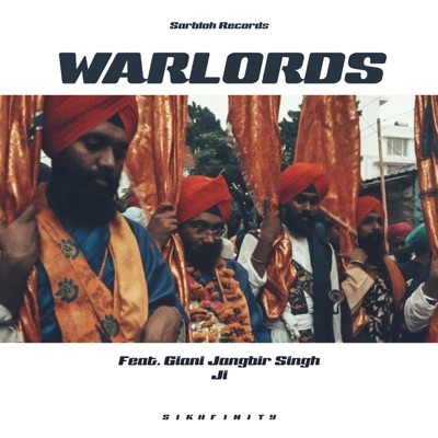 Warlords (feat. Giani Jangbir Singh Ji) - Single