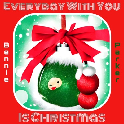 Everyday With You Is Christmas - Single