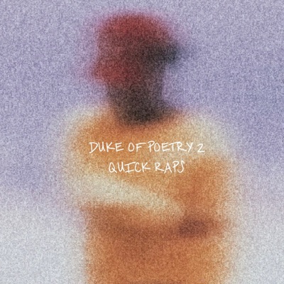 Duke of Poetry 2: Quick Raps