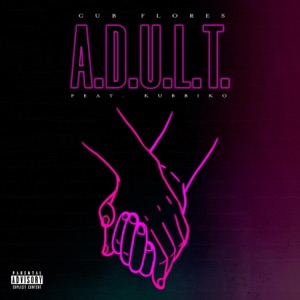 A.D.U.L.T. (feat. kubbiko)