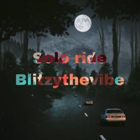 Solo Ride - Single - Blitzy The Vibe