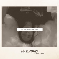 Polvo de Estrellas (feat. Lady Moon) - Single - 12 Ruinas