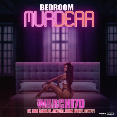 Bedroom Murdera (feat. Aktual, Sho Skrilla, DJ Main Avent & Geoffy G.) - Single