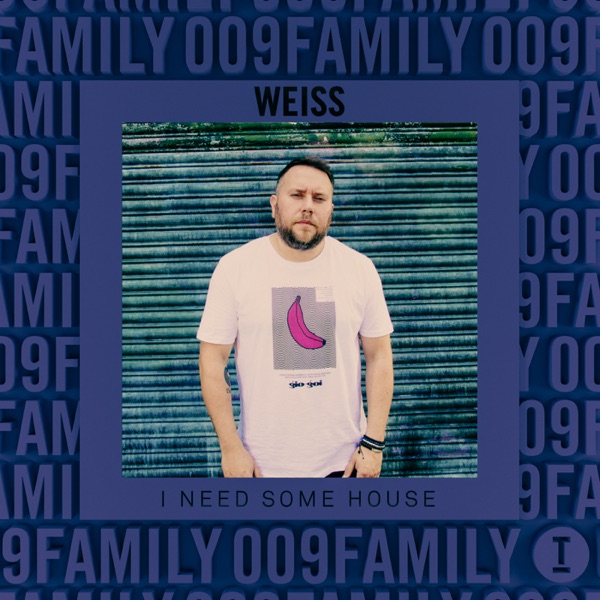 Family 009: I Need Some House (DJ Mix)