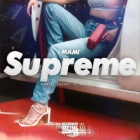 Mami Supreme - Single - Daniel Pachu & High Lil