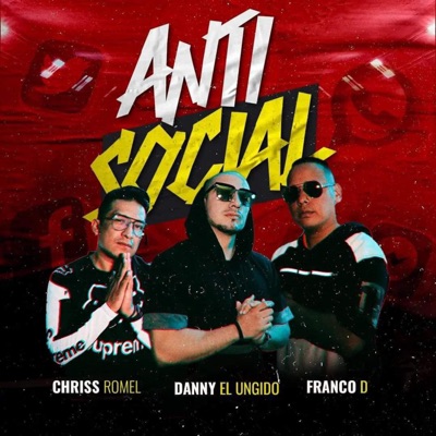 Antisocial (feat. Danny el ungido & Franco D) - Single