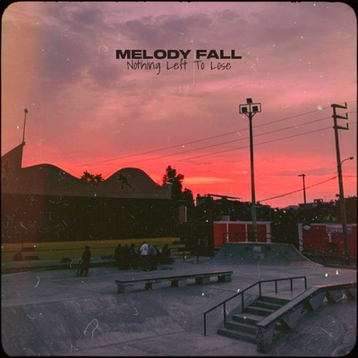 Nothing left to lose - Melody Fall