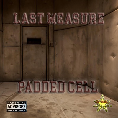 Last Measure (Padded Cell)