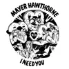 I Need You