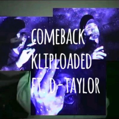 Come Back (feat. D-Taylor) - Single